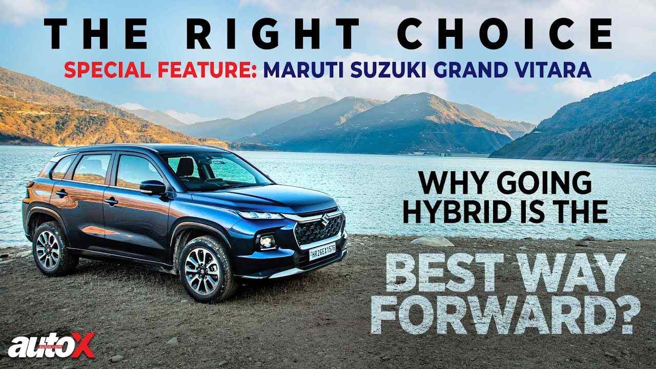 Maruti Suzuki Grand Vitara Hybrid The Right Choice Special Feature 2023 AutoX
