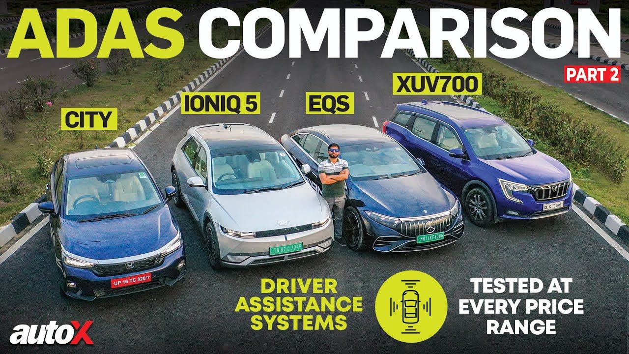 XUV700 Vs City Vs Ioniq 5 Vs EQS ADAS Comparison 2023 P2 ACC LKA AEB Systems Tested AutoX